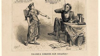 In a well-known cartoon, Miss Columbia asks Abraham Lincoln to give back her soldier sons.